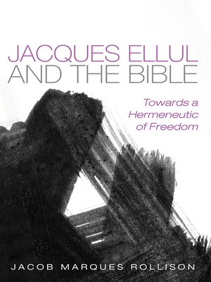 cover image of Jacques Ellul and the Bible